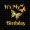 It's My Birthday Butterfly Svg, Girl Birthday Svg, Butterfly Birthday Svg, Girl Butterfly Svg - 1.jpg