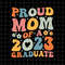 Proud Mom Of 2023 Graduate Svg, Graduate Last Day Of School Teacher Svg, Teacher Life Svg, Day Of School Svg - 1.jpg