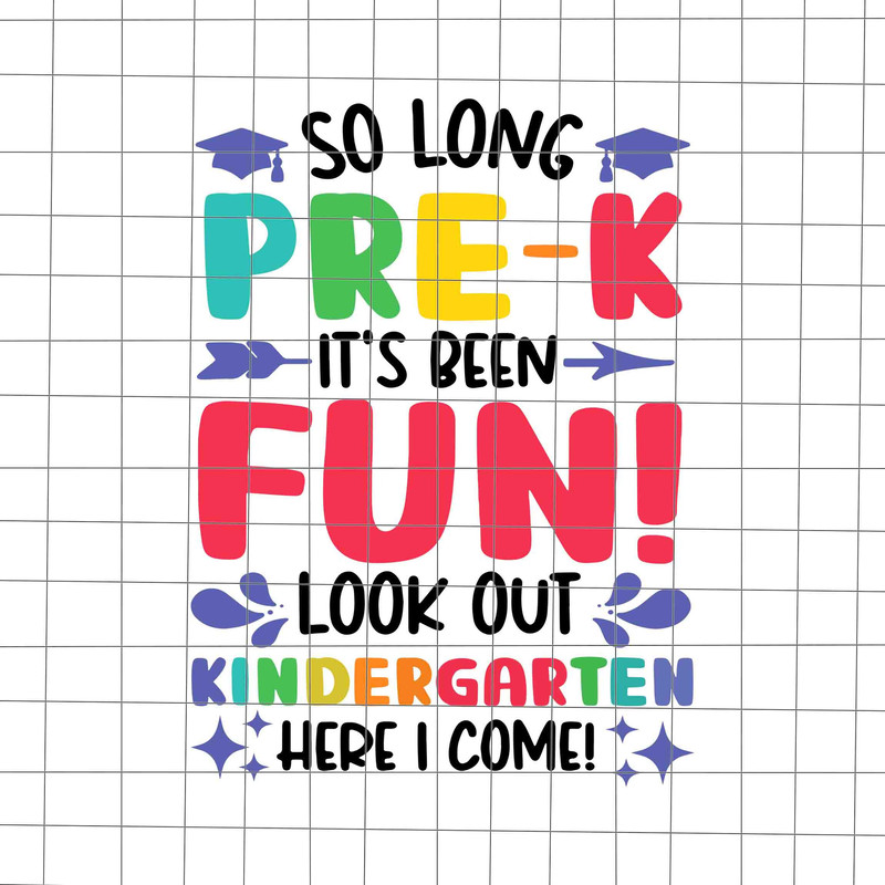 So Long Pre-K Look Out Kindergarten Here I Come Svg, Summer Break Svg, Last Day Of School Teacher Svg, Teacher Life Svg, Day Of School Svg - 1.jpg