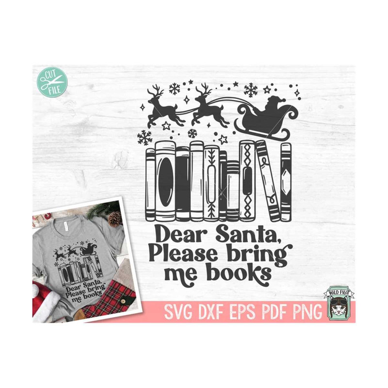 MR-1492023172649-christmas-book-lover-svg-dear-santa-please-bring-me-books-image-1.jpg