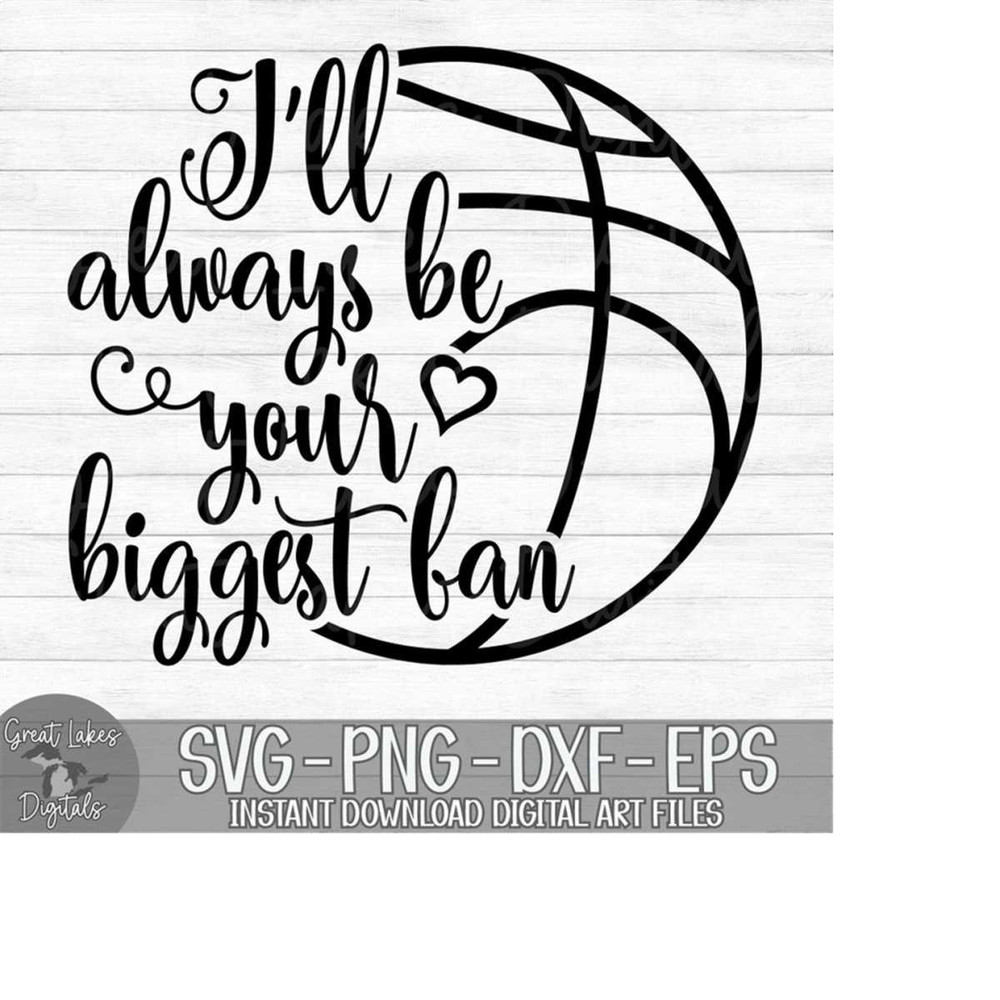 MR-149202317492-ill-always-be-your-biggest-fan-basketball-instant-image-1.jpg