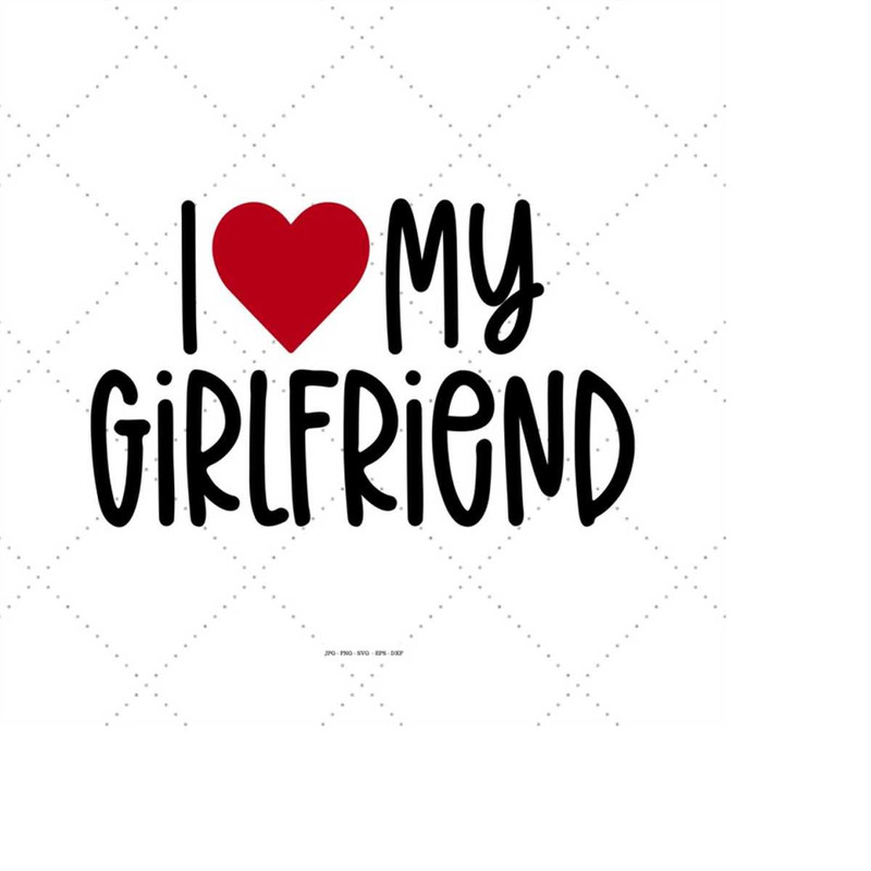 MR-1492023175144-i-love-my-girlfriend-svg-i-heart-svg-i-love-you-svg-couple-image-1.jpg
