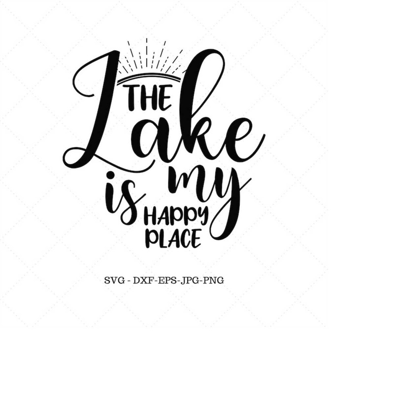 MR-1492023175148-lake-svg-vacation-svg-lake-house-decor-the-lake-is-my-happy-image-1.jpg