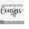 MR-1492023175643-life-is-better-with-cousins-instant-digital-download-svg-image-1.jpg