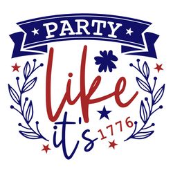 america fourth of july party like its 1776 svg
