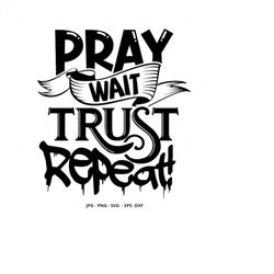 christian quote svg, pray svg, praying svg, faith svg, religious gift, hope svg, religion svg, prayers svg