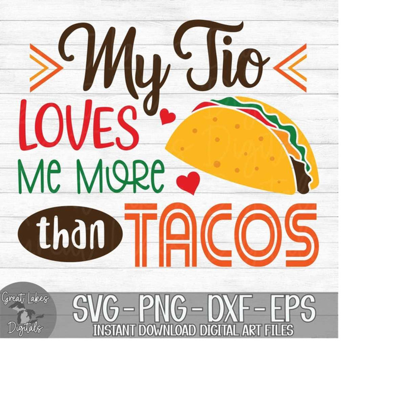 MR-149202318639-my-tio-loves-me-more-than-tacos-instant-digital-download-image-1.jpg