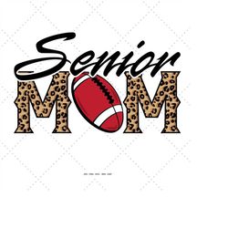 senior mom svg, football spirit, senior gift, high school senior, football cut file, sports cut file