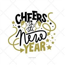 cheers to the new year svg, new years party, happy new year, 2023 party, holiday party