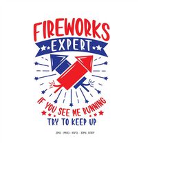 svg sayings, america svg, fireworks, shirt design svg, red white blue shirt, guy gift, 4th of july, 4th of july firework