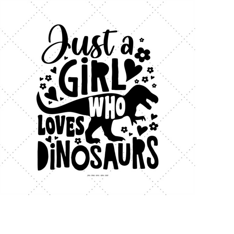 MR-1492023182359-just-a-girl-who-loves-dinosaurs-svg-dinosaur-trex-svg-image-1.jpg