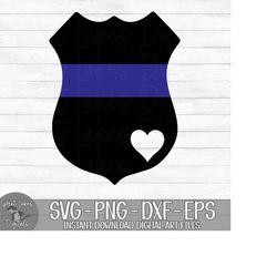 police badge - thin blue line, heart - instant digital download - svg, png, dxf, and eps files included!