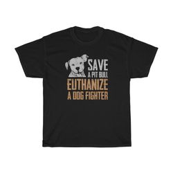 save a pit bull dog fighter t-shirt
