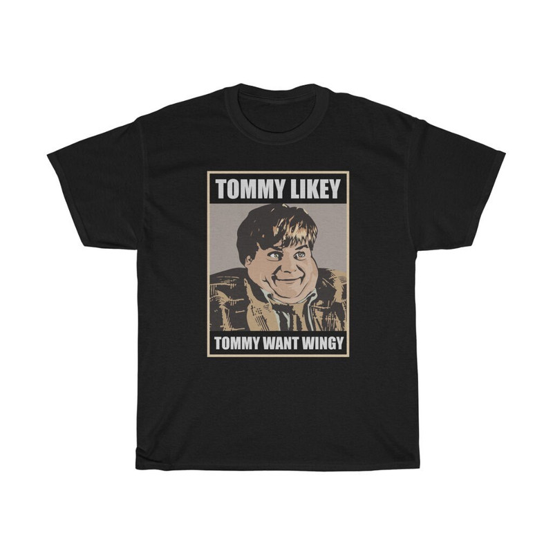 Tommy Likey Funny Want Wingy T-Shirt.jpg