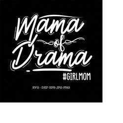 mama of drama svg, mom birthday gift, gift for mom, girl mom