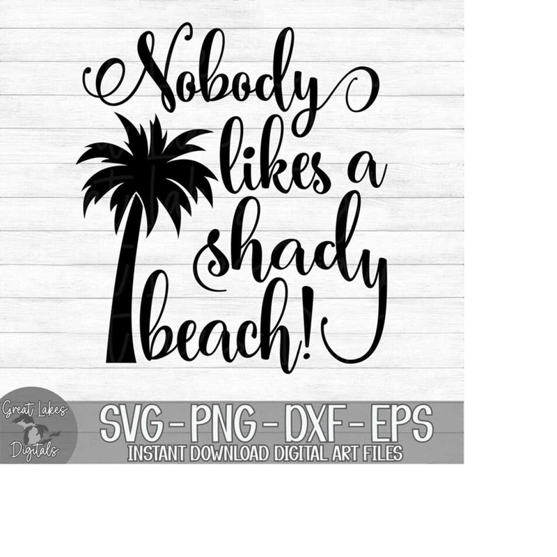 MR-1492023185111-nobody-likes-a-shady-beach-instant-digital-download-svg-image-1.jpg