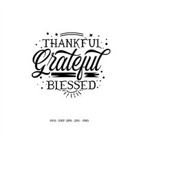 thankful grateful blessed svg, thanksgiving clipart, thanksgiving svg, thankful svg, thankful sign svg