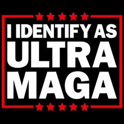 i identify as ultra maga svg, independence svg