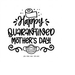 quarantine 2021 svg, mom svg, gift idea for mom, mothers day svg, quarantine mom svg, mothers day gift
