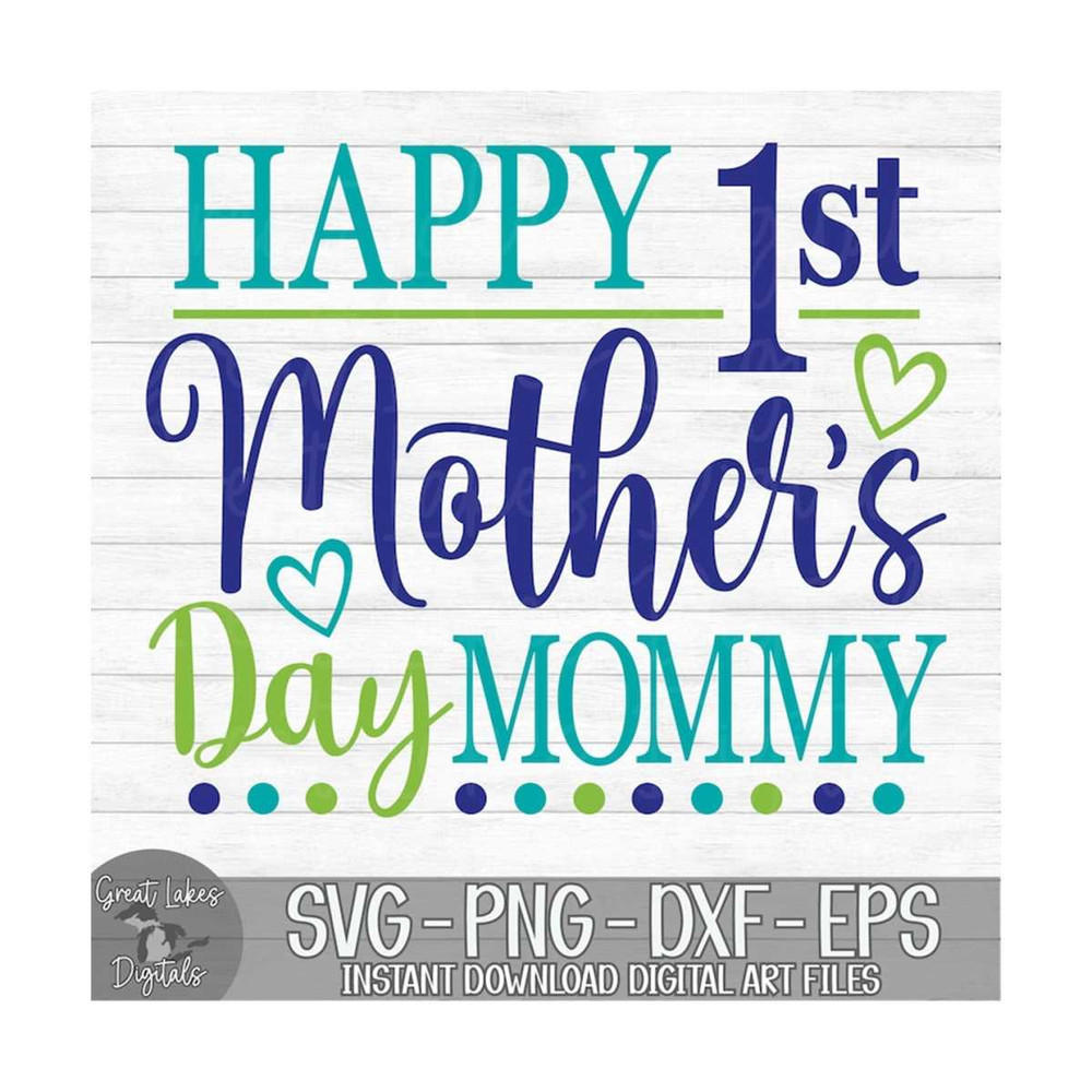MR-1492023193521-happy-1st-mothers-day-mommy-instant-digital-download-image-1.jpg