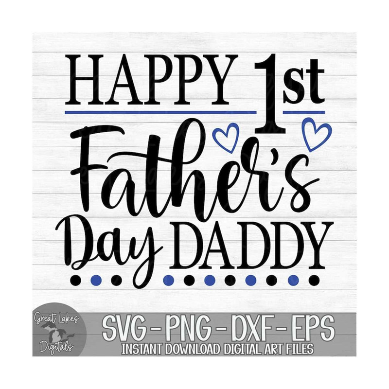 MR-1492023194838-happy-1st-fathers-day-daddy-instant-digital-download-image-1.jpg