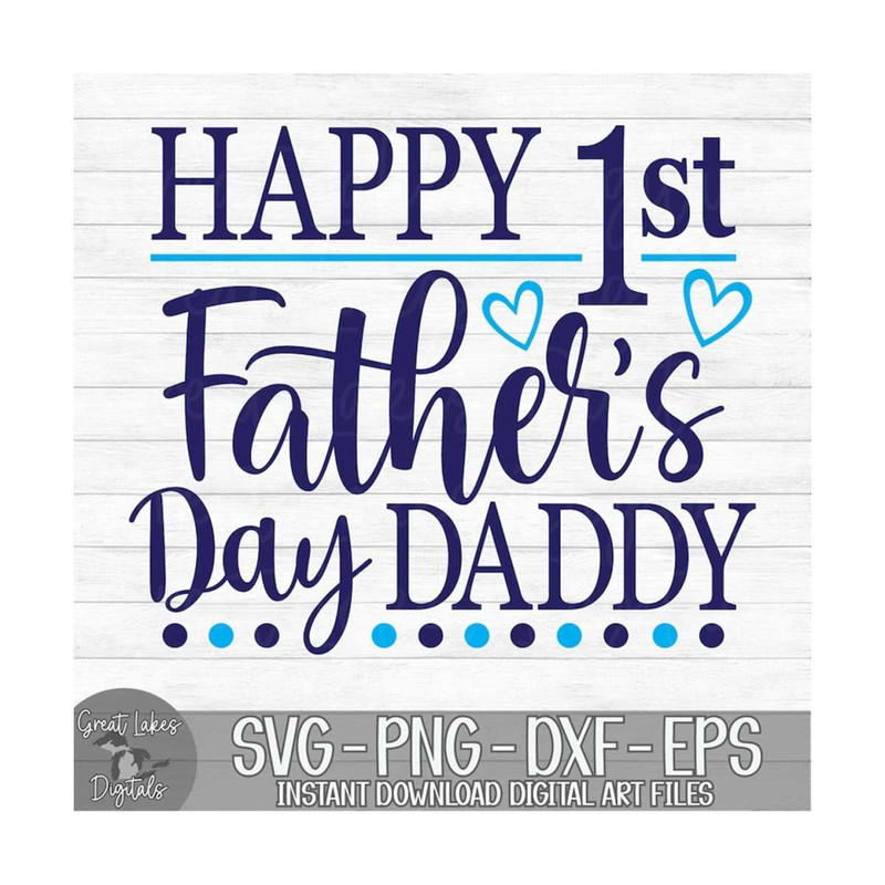 MR-1492023194924-happy-1st-fathers-day-daddy-instant-digital-download-image-1.jpg