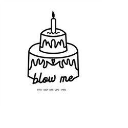birthday boy svg, blow me svg, divorce gift, birthday svg, funny birthday, dirty birthday