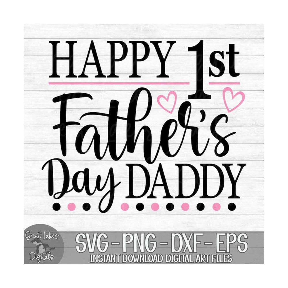 MR-149202319512-happy-1st-fathers-day-daddy-instant-digital-download-image-1.jpg