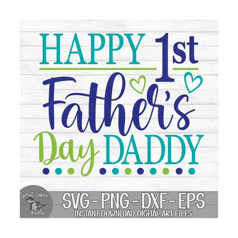 MR-1492023195159-happy-1st-fathers-day-daddy-instant-digital-download-image-1.jpg
