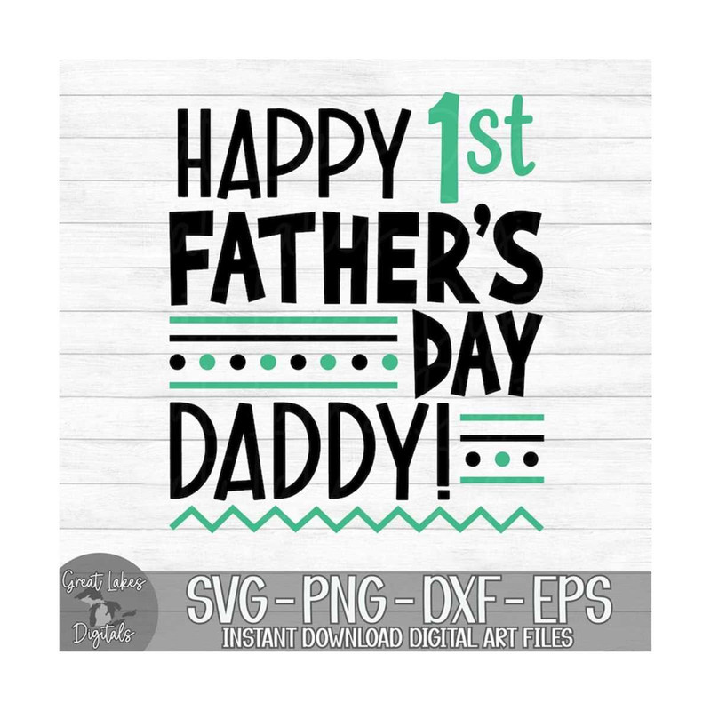 MR-1492023195424-happy-1st-fathers-day-daddy-instant-digital-download-image-1.jpg