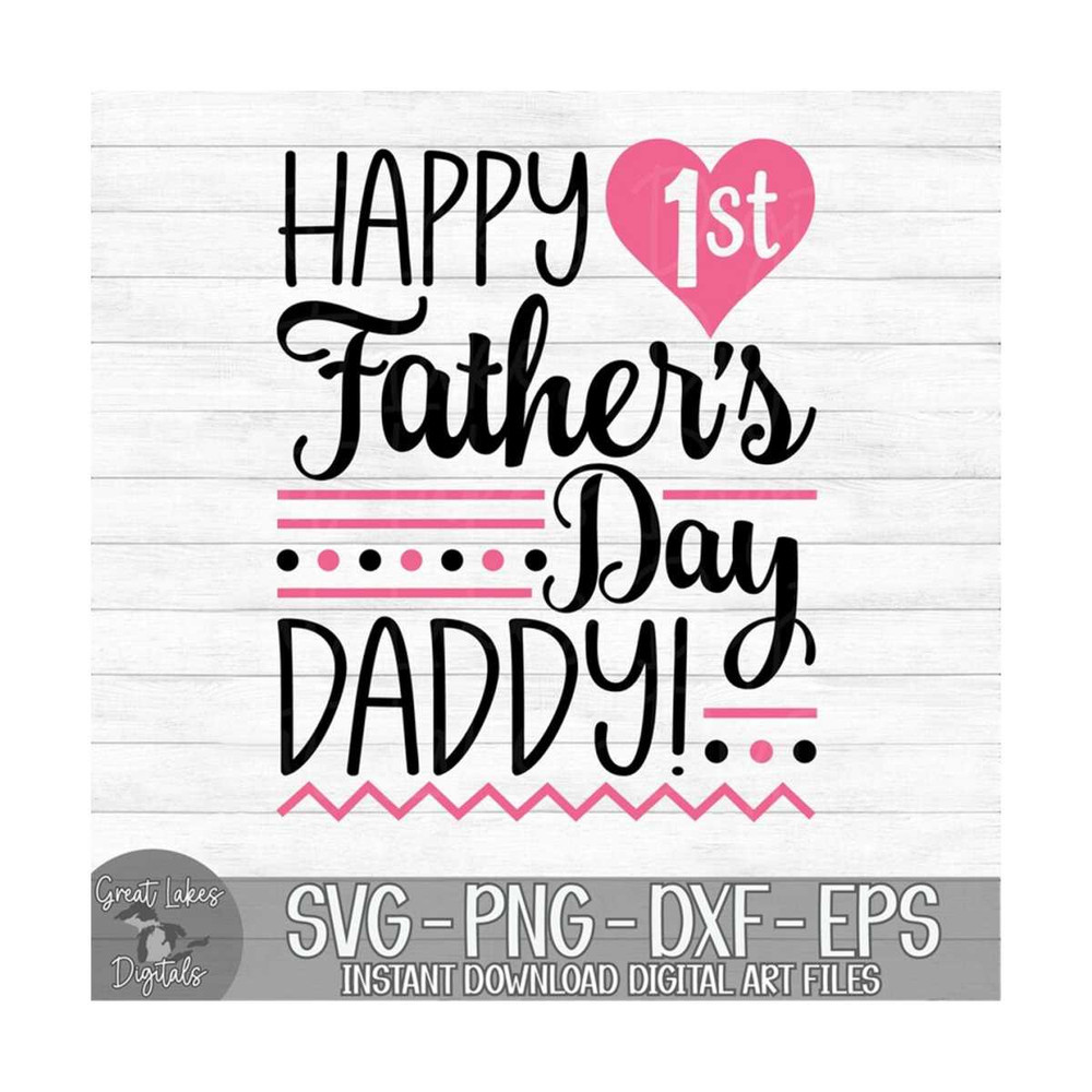 MR-149202319562-happy-1st-fathers-day-daddy-instant-digital-download-image-1.jpg