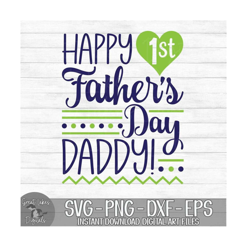 MR-1492023195744-happy-1st-fathers-day-daddy-instant-digital-download-image-1.jpg