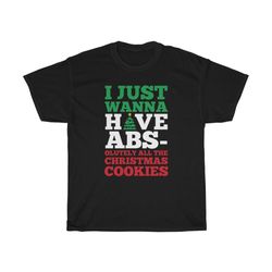 i just wanna have abs funny workout t-shirt