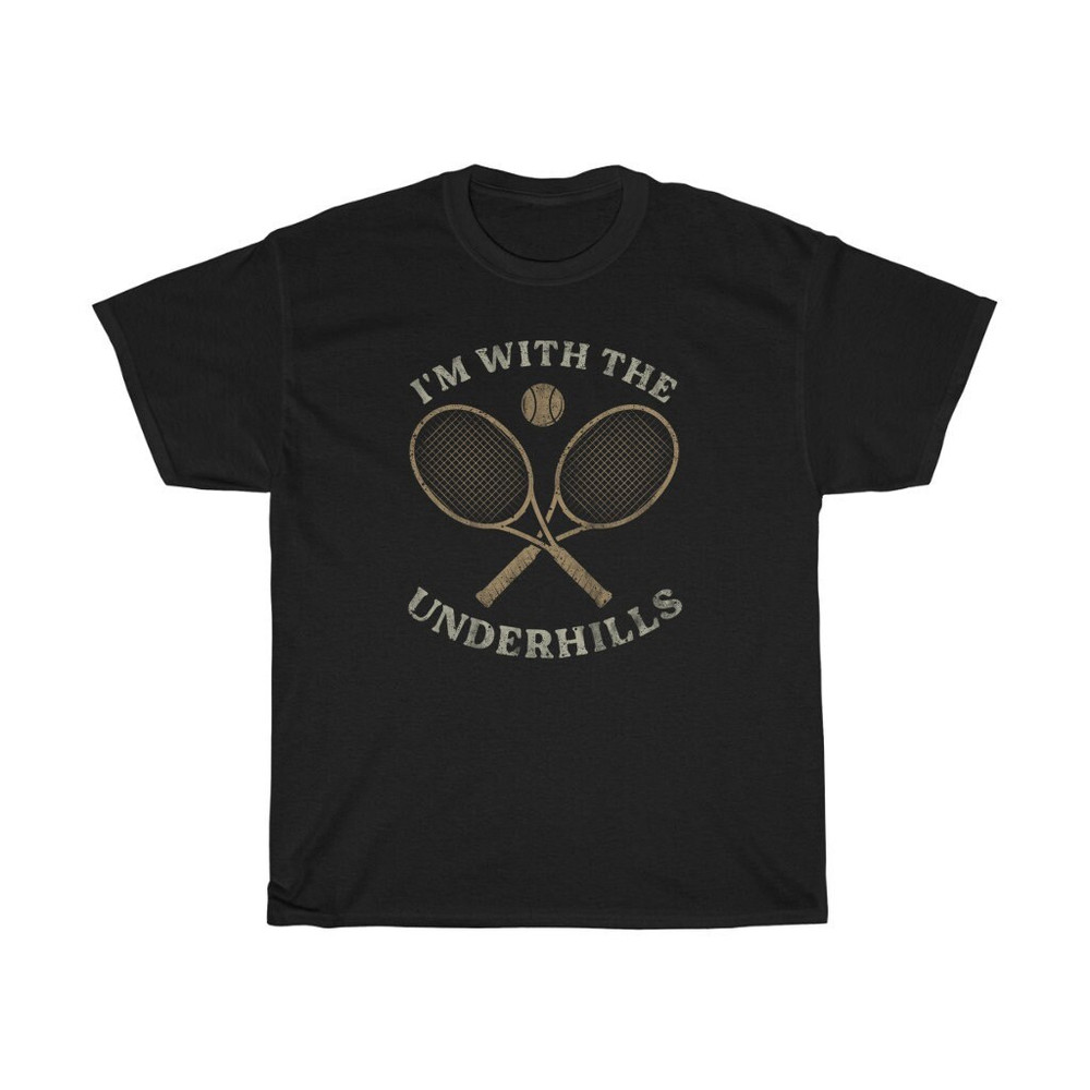 I'm With The Underhills Funny Tennis T-Shirt.jpg