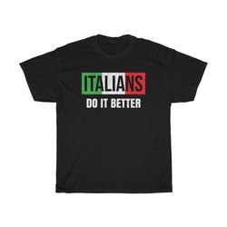 italians do it better food lifestyle t-shirt