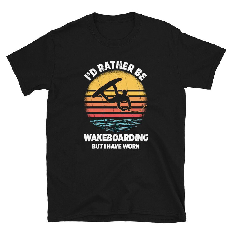 Wakeboarder Rather Be Wakeboarding Unisex T-Shirt.jpg