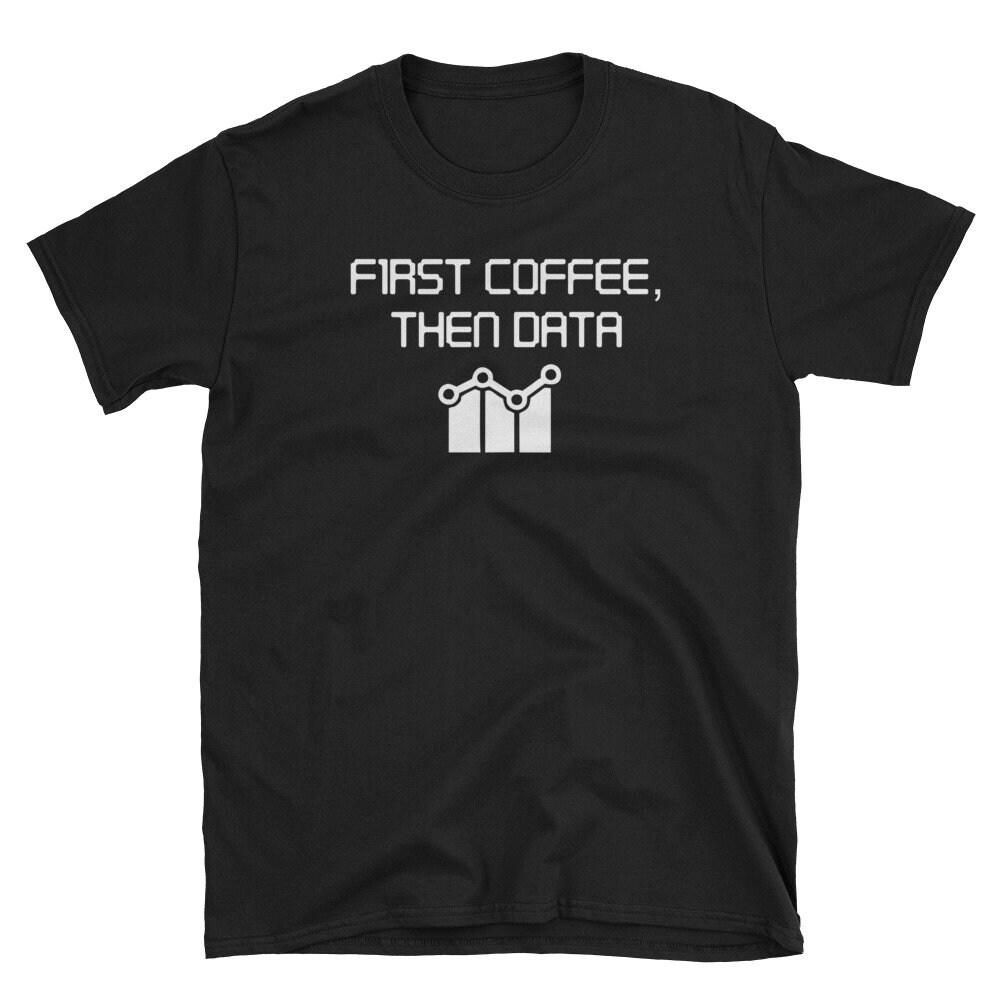 Funny Nerd BCBA ABA First Coffee Then Data T-Shirt.jpg