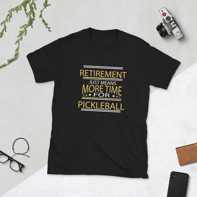 Funny Retirement Pickleball Lover Men Women TShirt.jpg