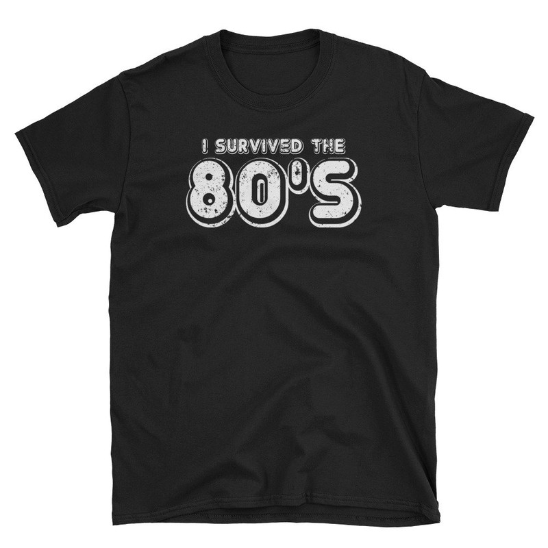 I Survived The 80s Shirt Funny Decade Shirt Love.jpg