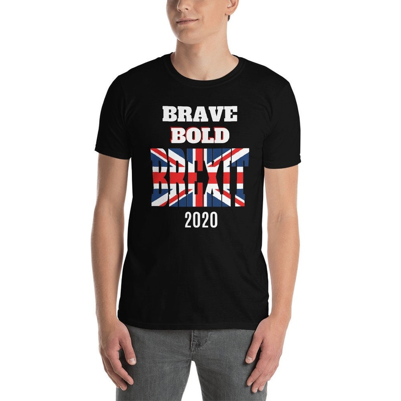 Brexit Brave Bold Quote Short-Sleeve Unisex T-Shirt.jpg
