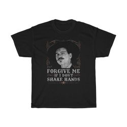 forgive me if i don't shake your hand iconic t-shirt