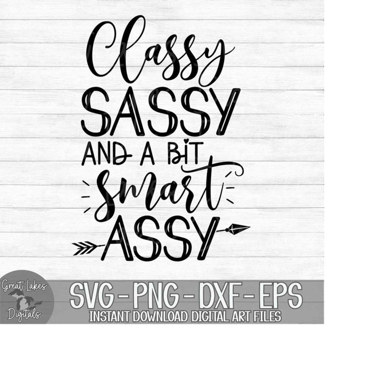 MR-1492023205553-classy-sassy-and-a-bit-smart-assy-instant-digital-download-image-1.jpg