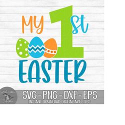 my first easter - instant digital download - svg, png, dxf, and eps files included! baby boy, 1st easter, easter eggs