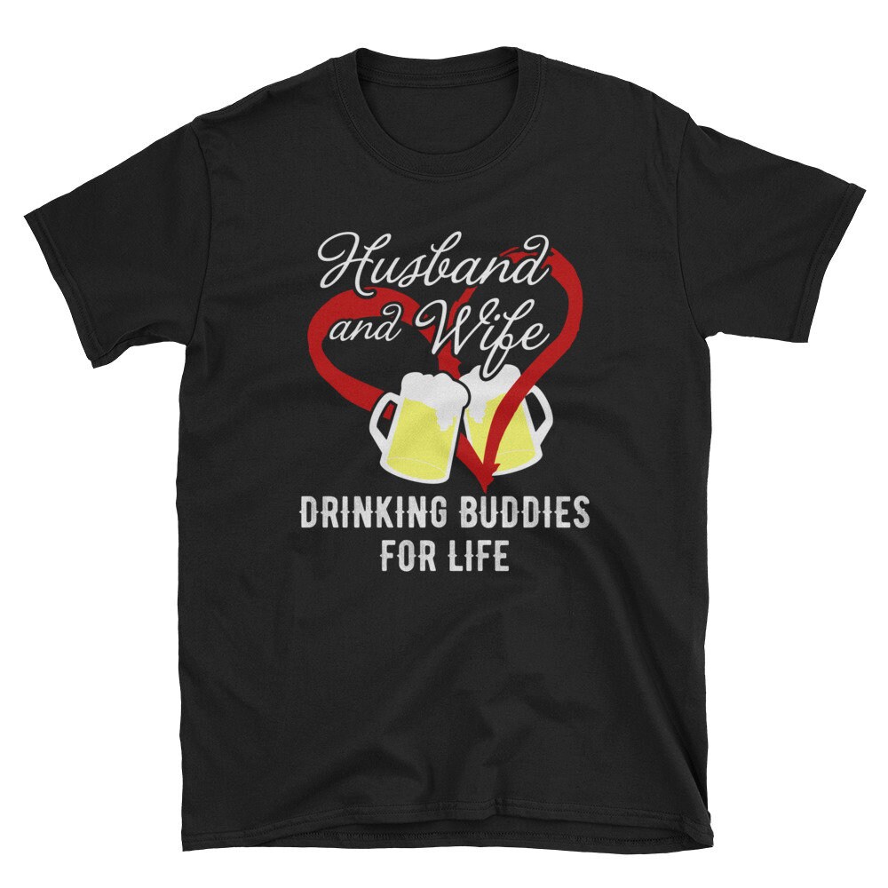 Gifts For Husband And Wife T-Shirt Drinking Buddies for Life.jpg