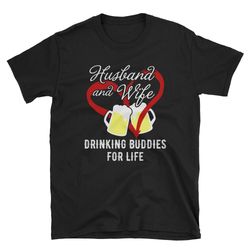 gifts for husband and wife t-shirt drinking buddies for life