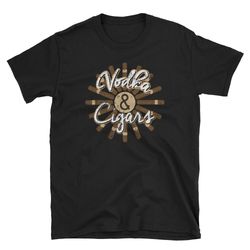 vodka and cigars shirt cigar lover shirt cigar smoker gift