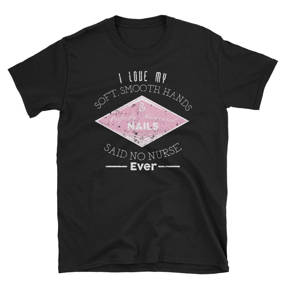 Funny Nurse Shirt Manicure RN LPN NP Gift Unique Nurse Shirt.jpg