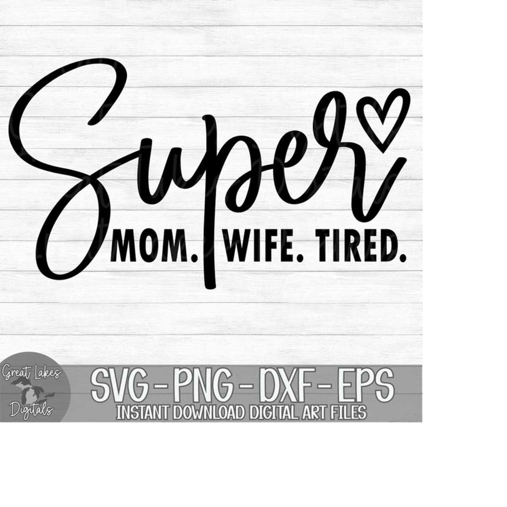 MR-1492023215259-super-mom-super-wife-super-tired-instant-digital-download-image-1.jpg
