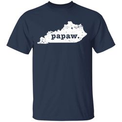 papaw t shirt kentucky t shirt coolest grandpa