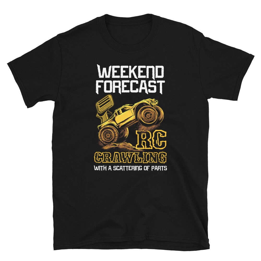 Weekend Forecast RC Crawling Unisex T-Shirt.jpg